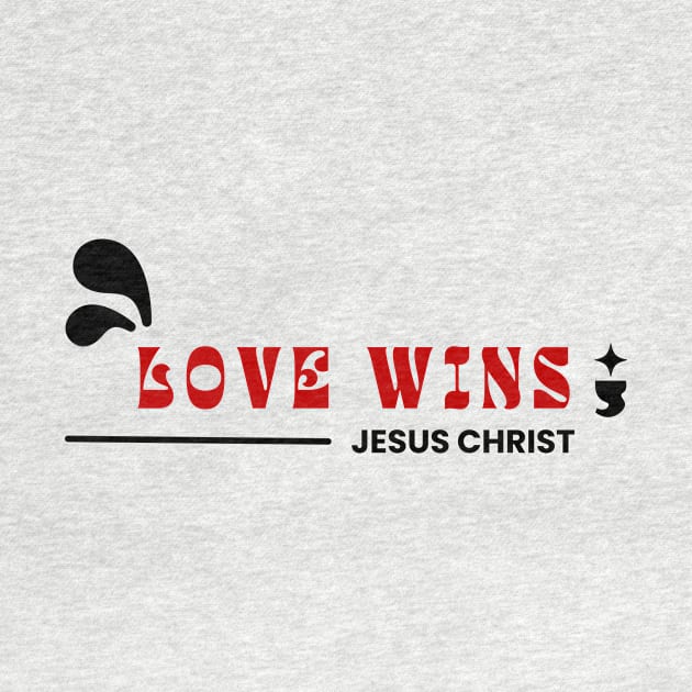 Love Wins | Jesus Christ by All Things Gospel